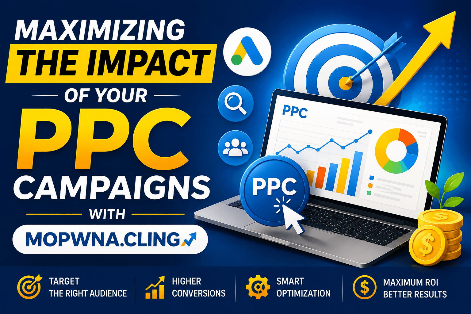 Maximizing the Impact of Your PPC Campaign with MOPWNA.CLING