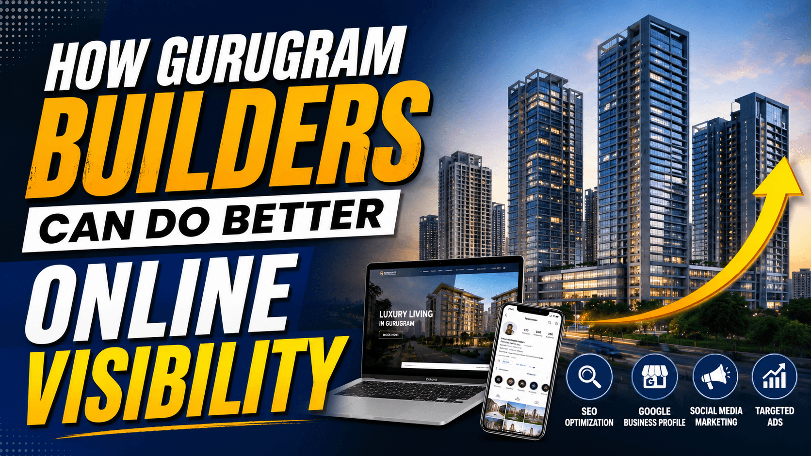 How Gurugram Builders Can Do Better Online Visibility
