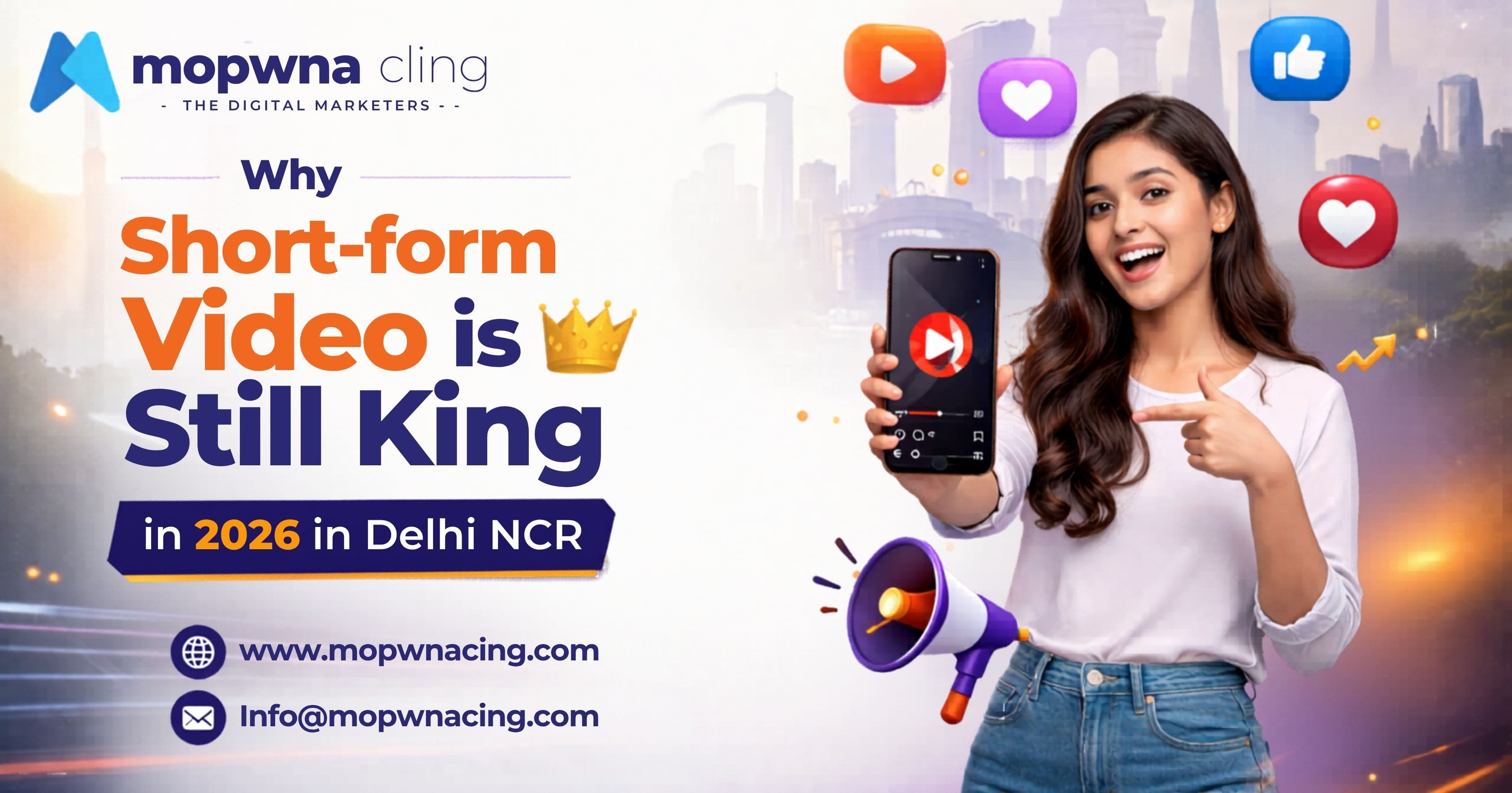 Why Short-form Video is Still King in 2026 in Delhi NCR