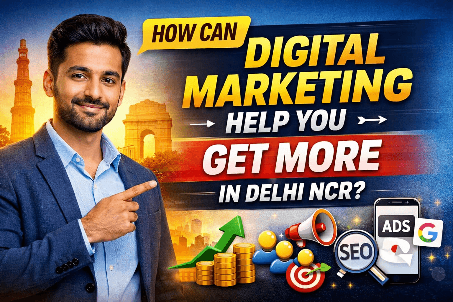 How Can Digital Marketing Help You Get More Client in Delhi NCR?