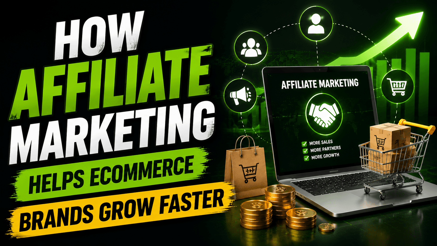 How Affiliate Marketing Helps Ecommerce Brands Grow Faster